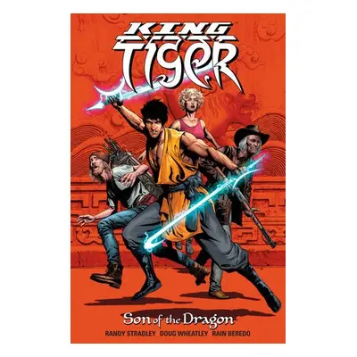 King Tiger: Son of the Dragon - Stradley, Randy