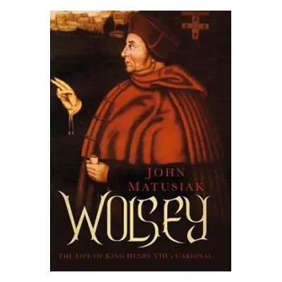 Wolsey - Matusiak, John