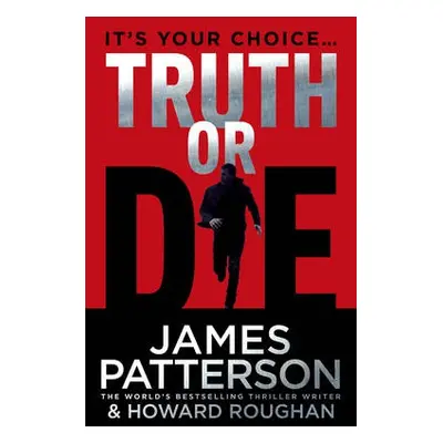 Truth or Die - Patterson, James