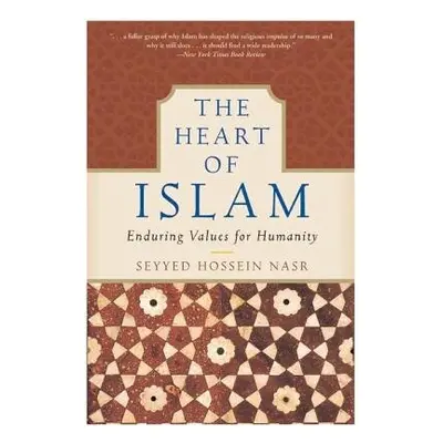 Heart of Islam - Nasr, Seyyed Hossein