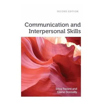 Communication and Interpersonal Skills - Pavord, Erica (University of Worcester) a Donnelly, Ela