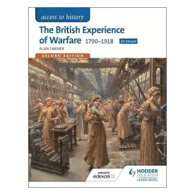 Access to History: The British Experience of Warfare 1790-1918 for Edexcel Second Edition - Farm