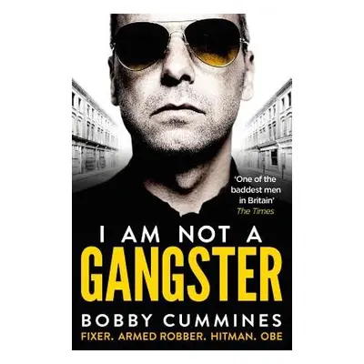 I Am Not A Gangster - Cummines, Bobby