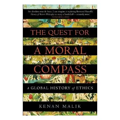 Quest for a Moral Compass - Malik, Kenan a Malik, Kenan