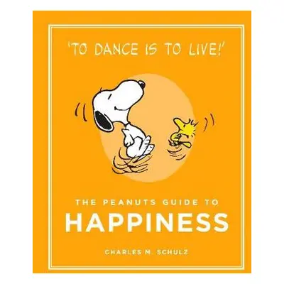 Peanuts Guide to Happiness - Schulz, Charles M.