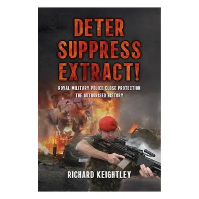 Deter Suppress Extract! - Keightley, Richard