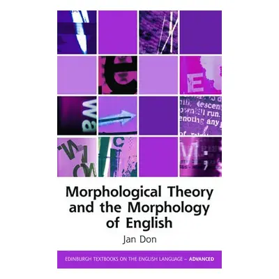 Morphological Theory and the Morphology of English - Don, Jan