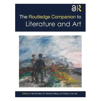 Routledge Companion to Literature and Art