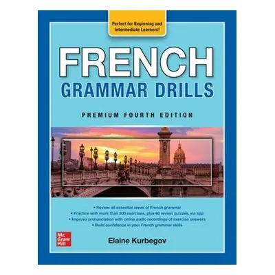 French Grammar Drills, Premium Fourth Edition - Kurbegov, Eliane