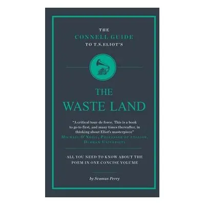 Connell Guide To T.S. Eliot's The Waste Land - Perry, Seamus