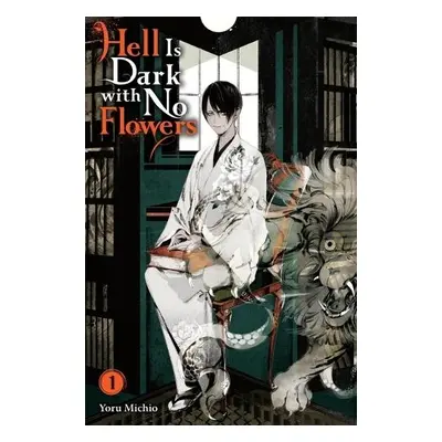 Hell Is Dark with No Flowers, Vol. 1 (light novel) - Michio, Yoru