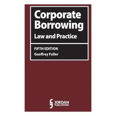 Corporate Borrowing - Fuller, Geoff (Partner, Allen a Overy)