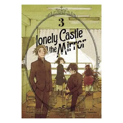 Lonely Castle in the Mirror (Manga) Vol. 3 - Tsujimura, Mizuki