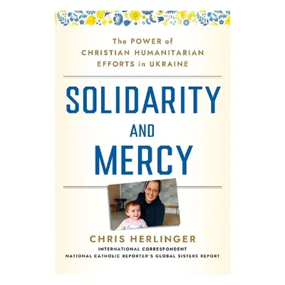 Solidarity and Mercy - Herlinger, Chris