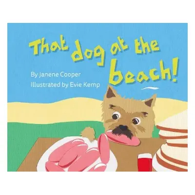 That Dog at the Beach! - Cooper, Janene