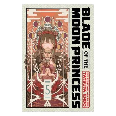 Blade of the Moon Princess, Vol. 5 - Endo, Tatsuya