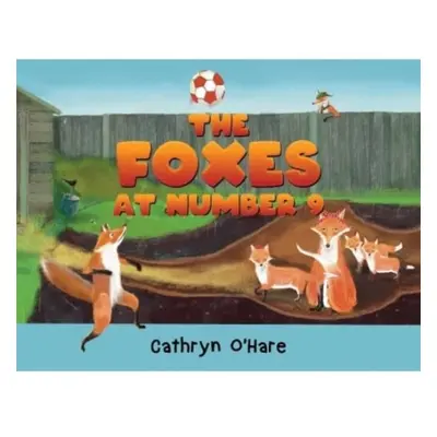 Foxes at Number 9 - O'Hare, Cathryn