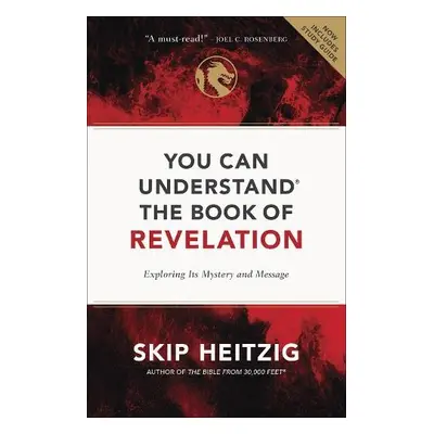 You Can Understand the Book of Revelation - Heitzig, Skip