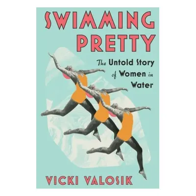 Swimming Pretty - Valosik, Vicki