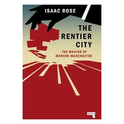 Rentier City - Rose, Isaac