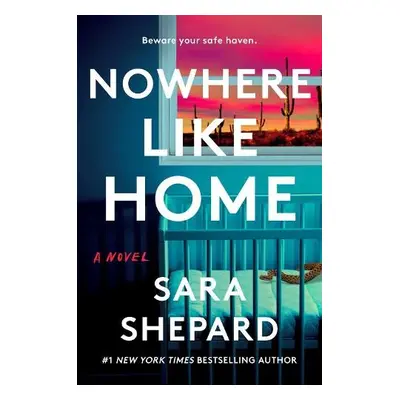 Nowhere Like Home - Shepard, Sara