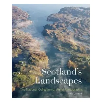 Scotland's Landscapes - Crawford, James