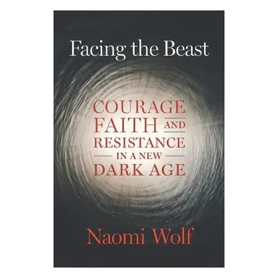 Facing the Beast - Wolf, Naomi