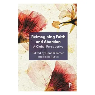 Reimagining Faith and Abortion