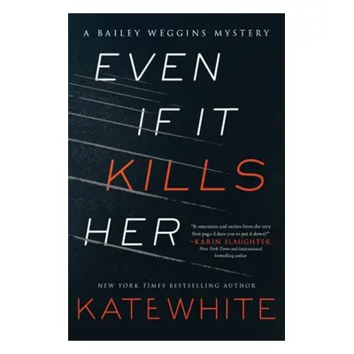 Even If It Kills Her - White, Kate