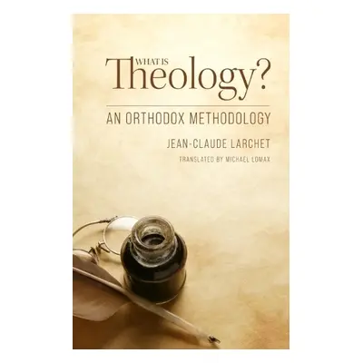 What Is Theology - Larchet, Jean-Claude