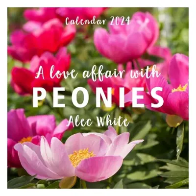 Love Affair with Peonies Calendar 2024, A - White, Alec