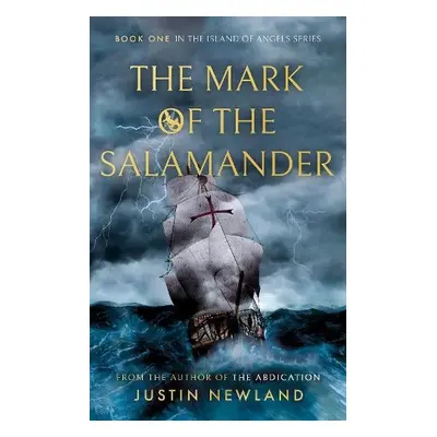 Mark of the Salamander - Newland, Justin