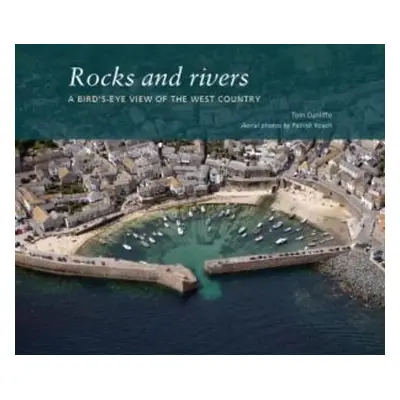 Rocks and Rivers - Cunliffe, Tom