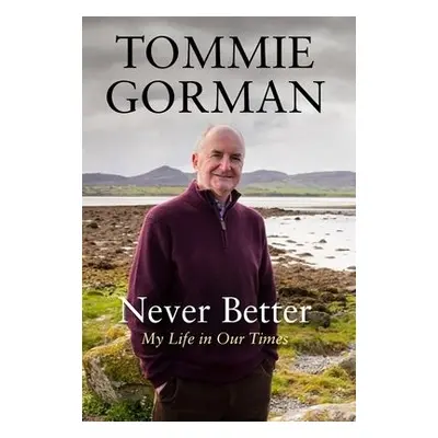 Never Better - Gorman, Tommie