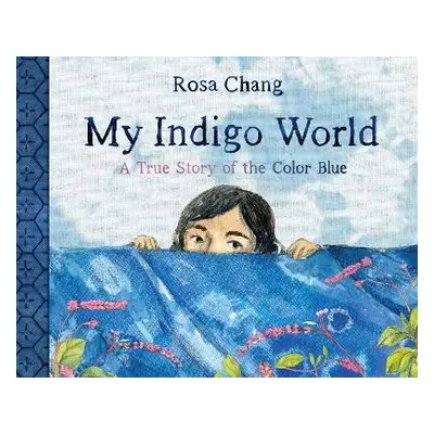 My Indigo World - Chang, Rosa