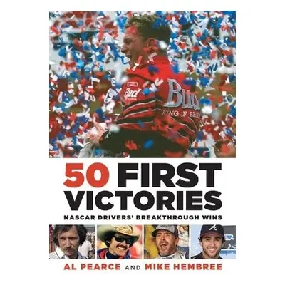 50 First Victories - Pearce, Al a Hembree, Mike