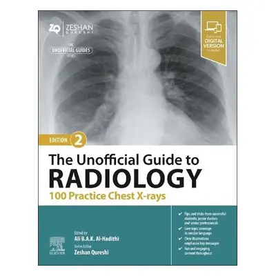 Unofficial Guide to Radiology: 100 Practice Chest X-rays