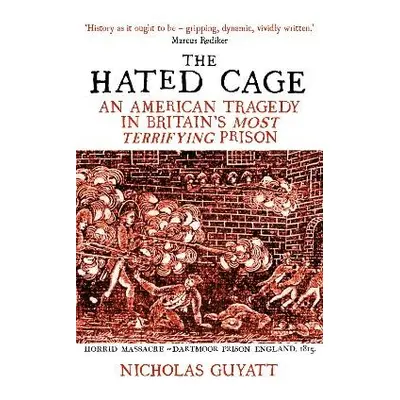 Hated Cage - Guyatt, Nicholas