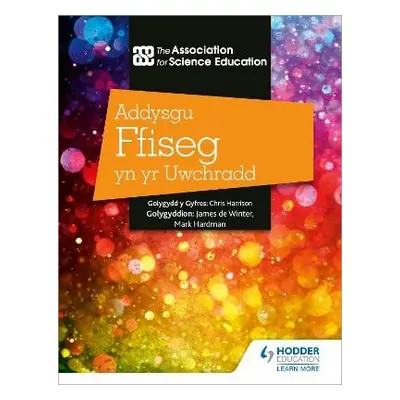 Addysgu Ffiseg yn yr Uwchradd (Teaching Secondary Physics 3rd Edition Welsh Language edition) - 