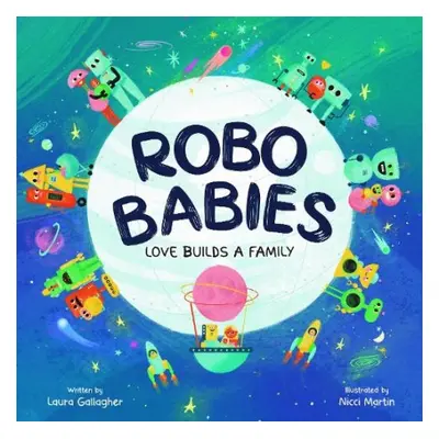 RoboBabies - Gallagher, Laura