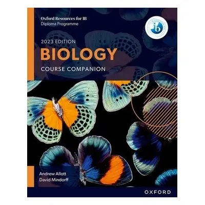 Oxford Resources for IB DP Biology: Course Book - Allott, Andrew a Mindorff, David