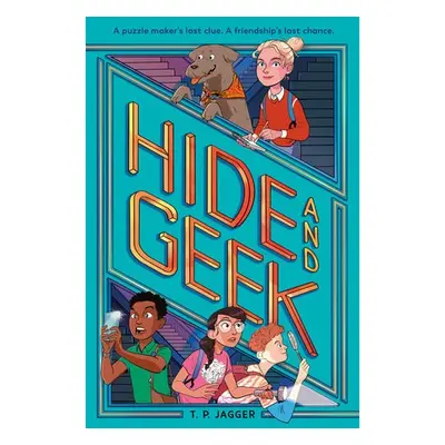 Hide and Geek - Jagger, T. P.