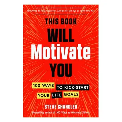 This Book Will Motivate You - Chandler, Steve (Steve Chandler)