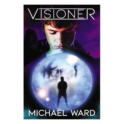 Visioner - Ward, Michael