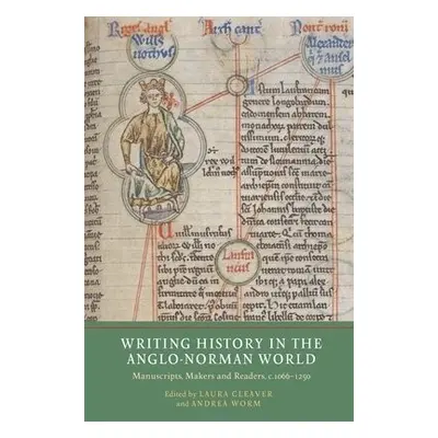 Writing History in the Anglo-Norman World