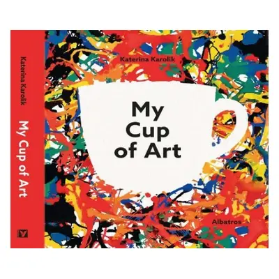 My Cup of Art - Karolik, Katerina