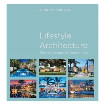 Lifestyle Architecture - Affiniti Architects