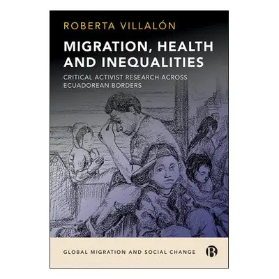 Migration, Health, and Inequalities - Villalon, Roberta (St John's University, NY)