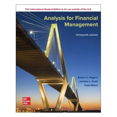 Analysis for Financial Management ISE - Higgins, Robert a Koski, Jennifer a Mitton, Todd