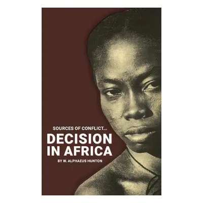 Decision in Africa - Hunton, W Alphaeus